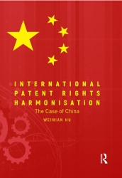 International Patent Rights Harmonisation The Case of China