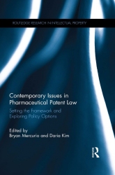 Contemporary Issues in Pharmaceutical Patent Law Setting the Framework and Exploring Policy Options