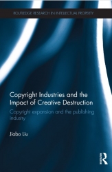 Copyright Industries and the Impact of Creative Destruction Copyright Expansion and the Publishing Industry