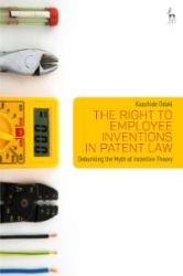 The Right to Employee Inventions in Patent Law Debunking the Myth of Incentive Theory